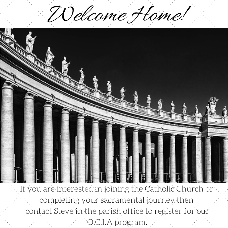 The O.C.I.A or Order of Christian Initiation for adults is a program for all adults who are interested in receiving the Sacraments of the Catholic Faith including baptism, first communion and confirmation.

We meet on Sundays at 12:15pm-1:30pm